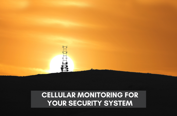 Cellular Monitoring For Security Systems
